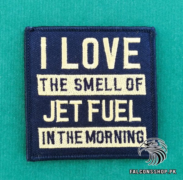 I Love The Smell of Jet Fuel In The Morning Patch 1